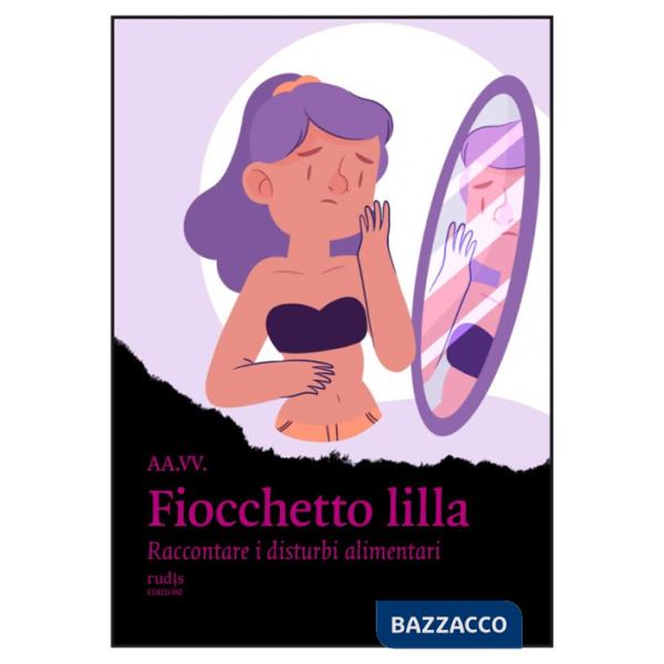 Fiocchetto lilla. Raccontare i disturbi alimentari