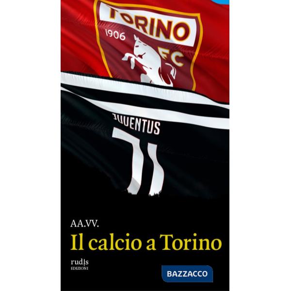 Calcio a Torino (Il)