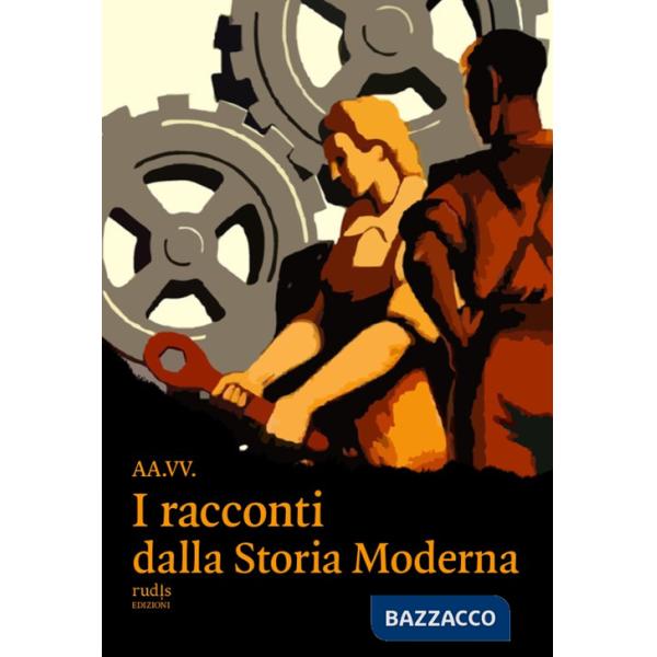 Racconti dalla storia moderna (I)