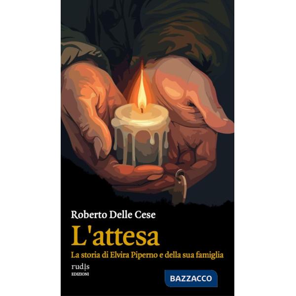 Attesa. La storia di Elvira Piperno e della sua famiglia (L')