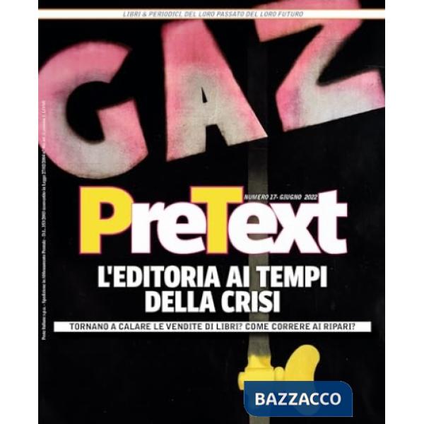 PreText. Libri & periodici, del loro passato del loro futuro (2022). Vol. 17: L' editoria ai tempi della crisi