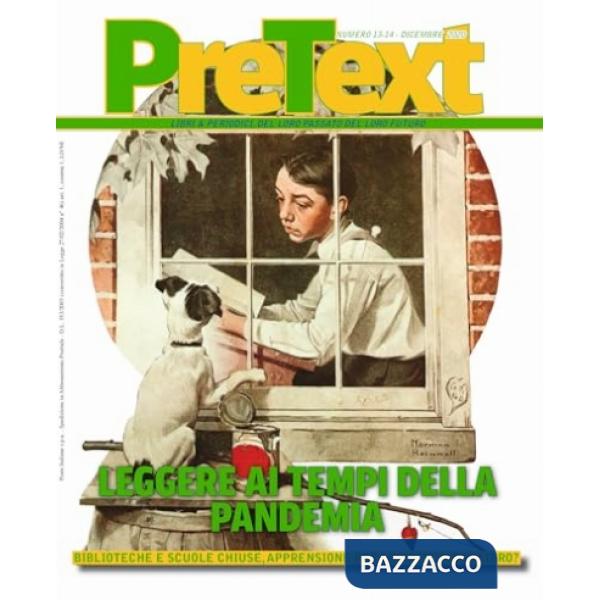 PreText. Libri & periodici, del loro passato del loro futuro (2020). Vol. 13-14: Leggere ai tempi della pandemia