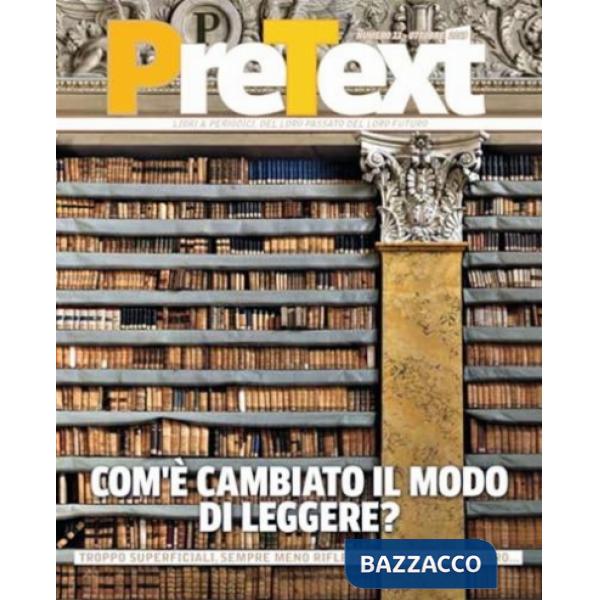 PreText. Libri & periodici, del loro passato del loro futuro (2019). Vol. 11: Com'è cambiato il modo di leggere?