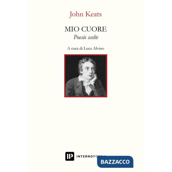 Mio cuore. Poesie scelte. Testo inglese a fronte