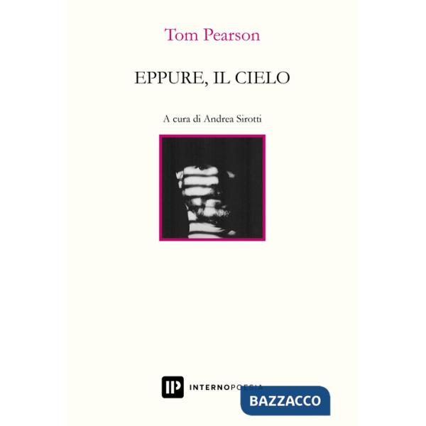 Eppure, il cielo. Testo inglese a fronte. Ediz. bilingue