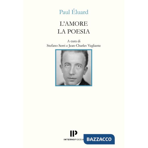 Amore la poesia. Testo francese a fronte. Ediz. bilingue (L')