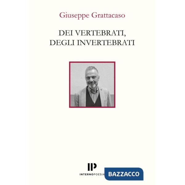 Dei vertebrati, degli invertebrati