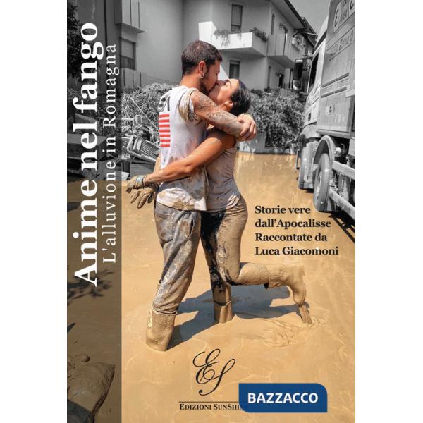 Anime nel fango. L'alluvione in Romagna