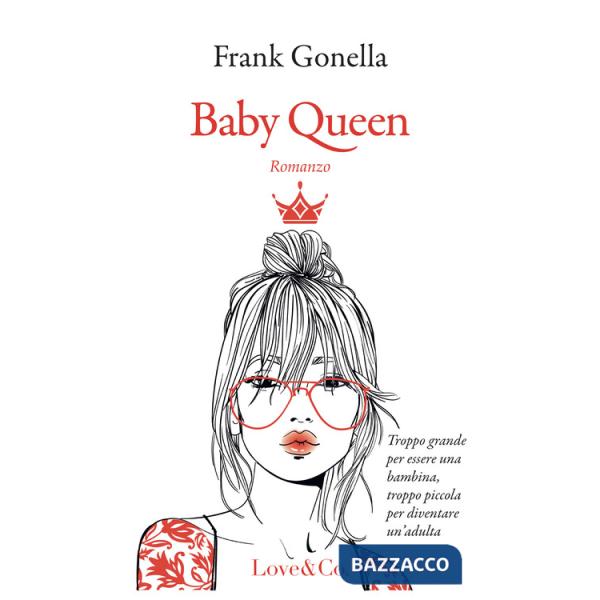 Baby Queen. Ediz. italiana