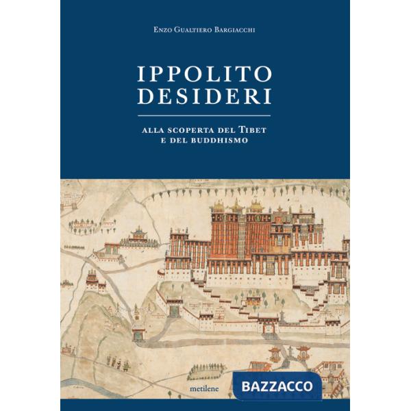Ippolito Desideri. Alla scoperta del Tibet e del buddhismo