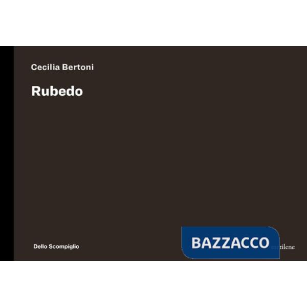 Rubedo. Ediz. italiana e inglese