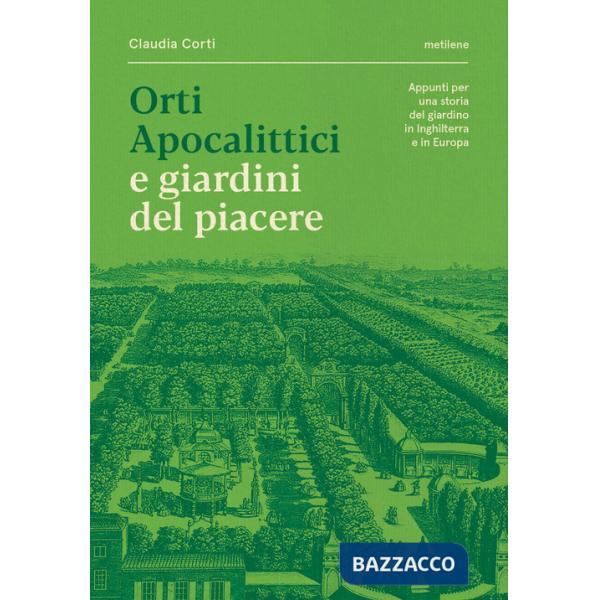 Orti apocalittici e giardini del piacere