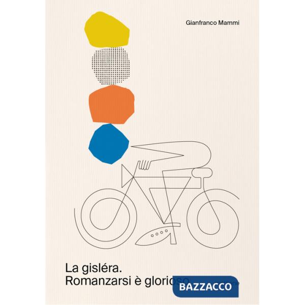 Gisléra. Romanzarsi è glorioso (La)