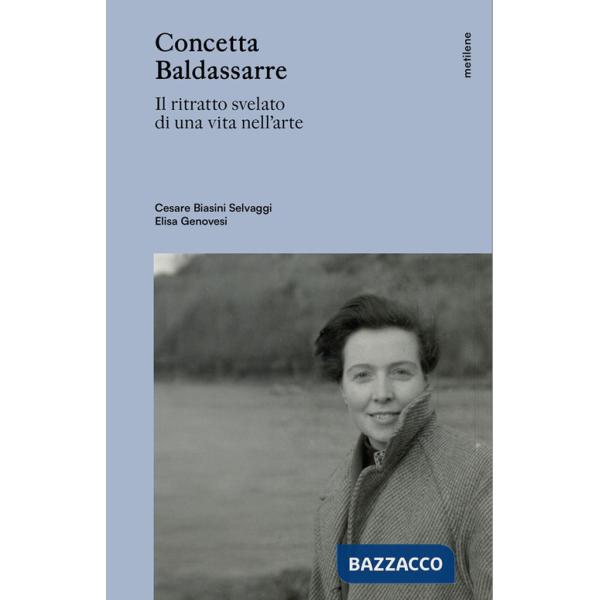 Concetta Baldassarre. Il ritratto svelato di una vita nell'arte
