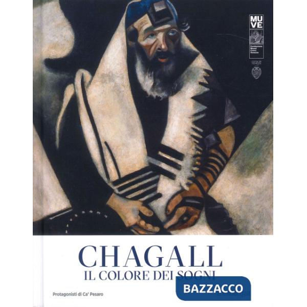 Chagall. Il colore dei sogni-Chagall. The colour of dream. Catalogo della mostra (Mestre, 30 settembre 2023-13 febbraio 2024). E