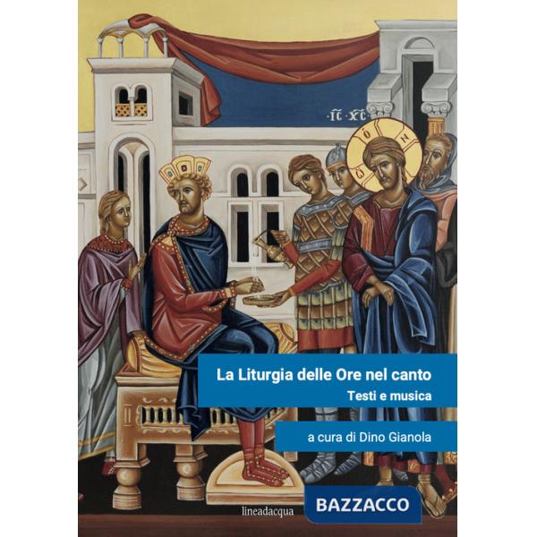 Liturgia delle ore nel canto. Testi e musica (La)