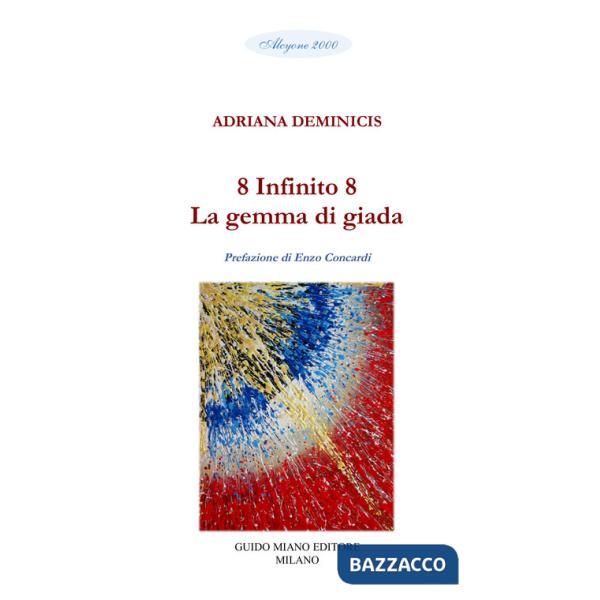 8 Infinito 8. La gemma di giada