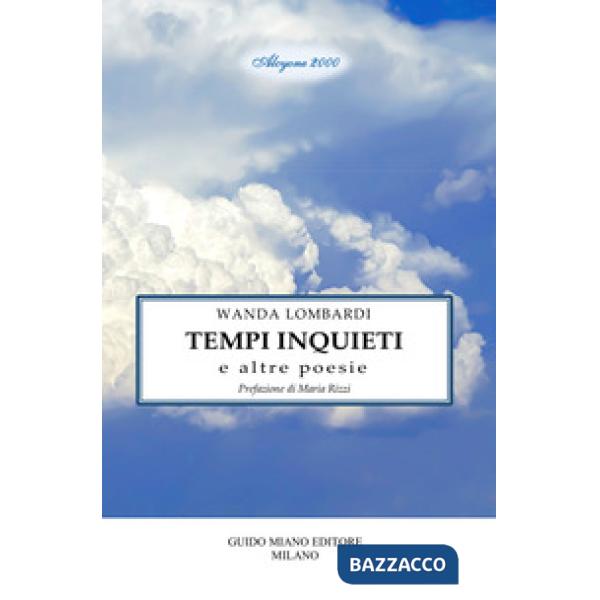 Tempi inquieti e altre poesie