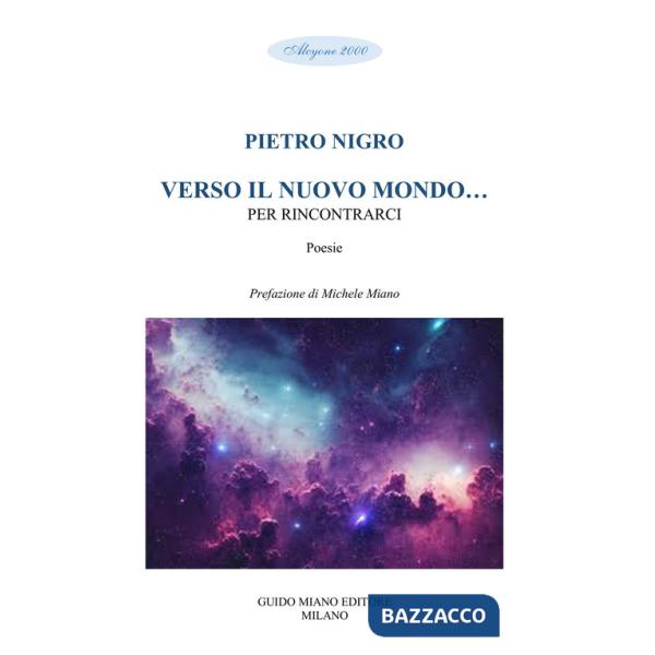 Verso il nuovo mondo... per rincontrarci