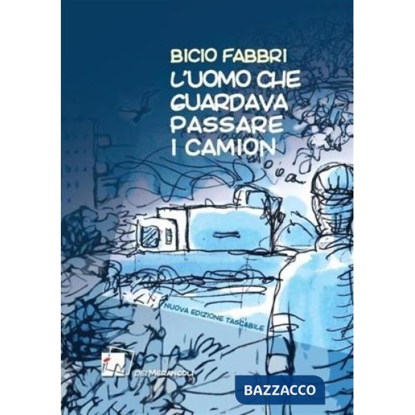 Uomo che guardava passare i camion (L')