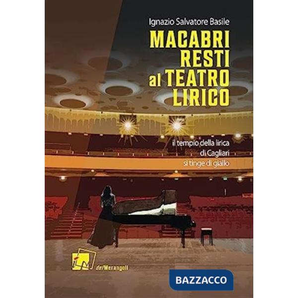 Macabri resti al Teatro lirico