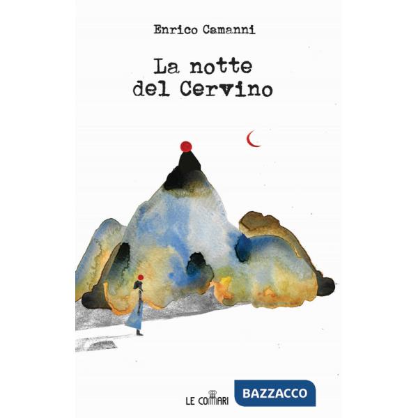 Notte del Cervino (La)