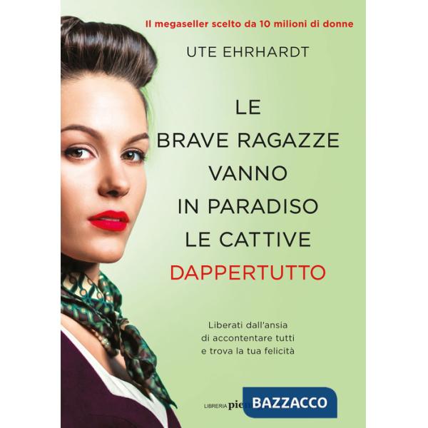 Brave ragazze vanno in paradiso le cattive dappertutto (Le)