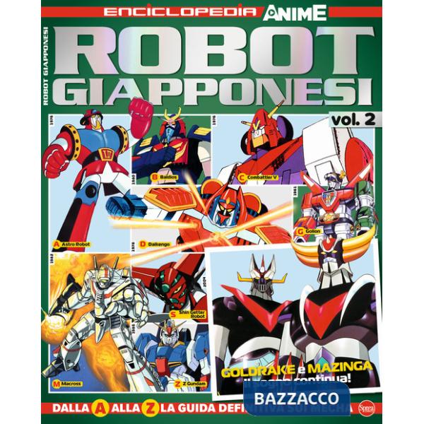 Robot giapponesi. Enciclopedia anime. Vol. 2