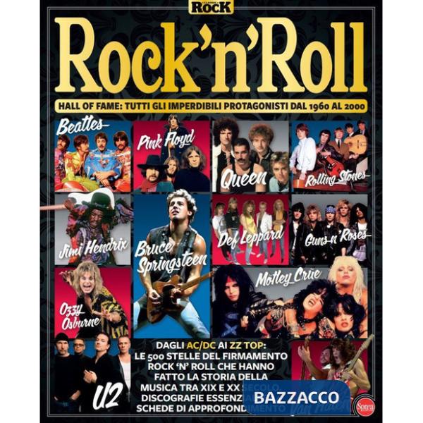 Rock and Roll. Hall of fame: tutti gli imperdibili protagonisti dal 1960 al 2000