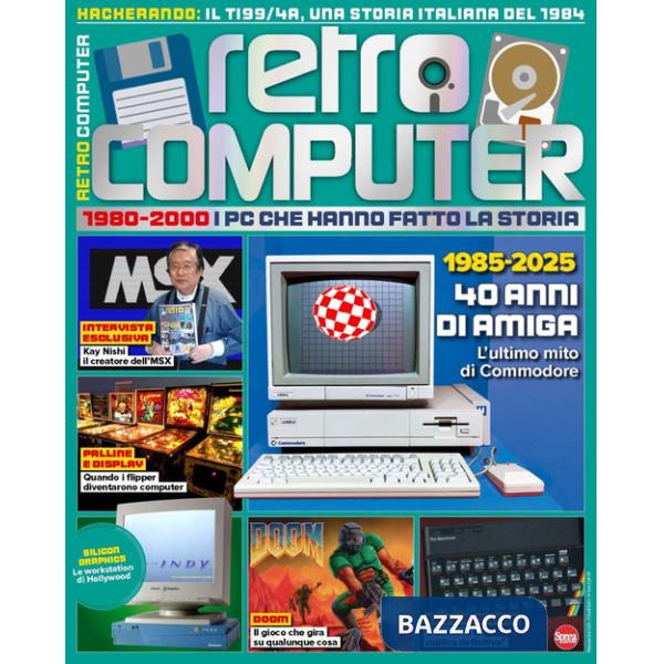 Retro Computer. I PC che hanno fatto la storia. Vol. 6