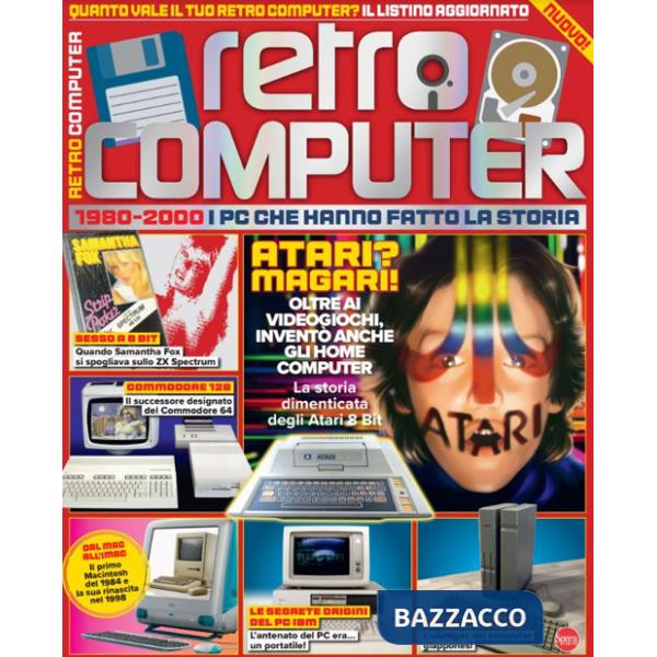 Retro Computer. I PC che hanno fatto la storia. Vol. 1