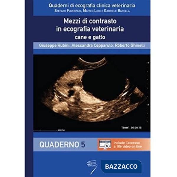 Mezzi di contrasto in ecografia veterinaria. Cane e gatto. Con Contenuto digitale (fornito elettronicamente)