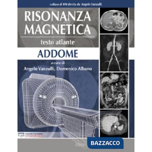 Risonanza magnetica. Testo atlante. Addome. Con Contenuto digitale (fornito elettronicamente)