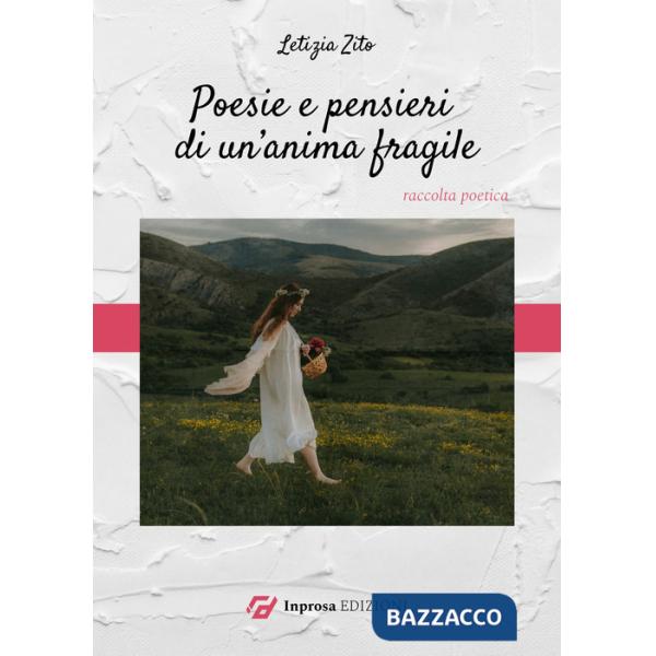 Poesie e pensieri di un'anima fragile