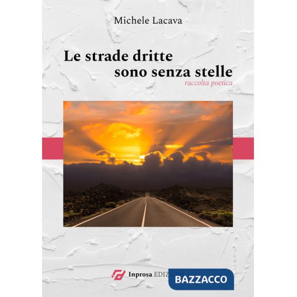 Strade dritte sono senza stelle (Le)