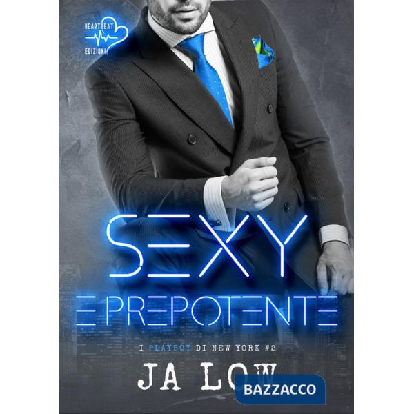 Sexy e prepotente. I playboy di New York. Vol. 2