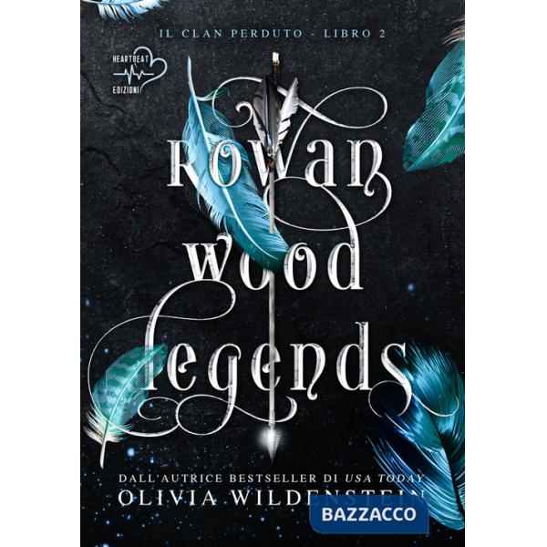 Rowan wood legends. Il clan perduto. Vol. 2