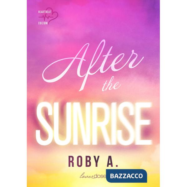 After the sunrise. Ediz. italiana