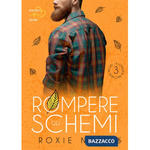 Rompere gli schemi. Loveless brothers. Vol. 3