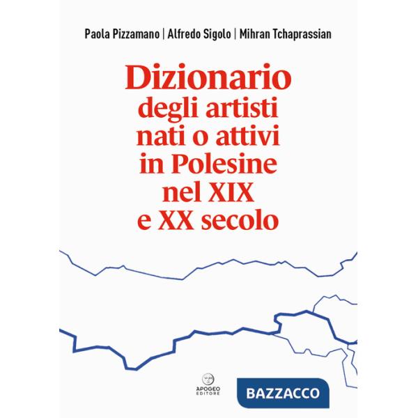 Dizionario degli artisti nati o attivi in Polesine nel XIX e XX secolo
