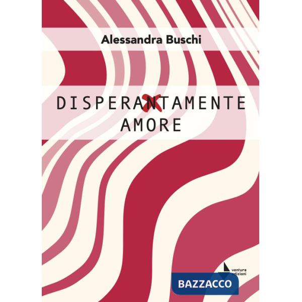 Disperatamente amore