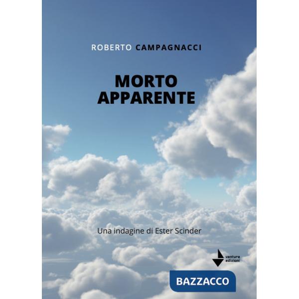 Morto apparente. Una indagine di Ester Scinder