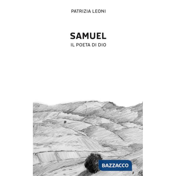 Samuel, il poeta di Dio