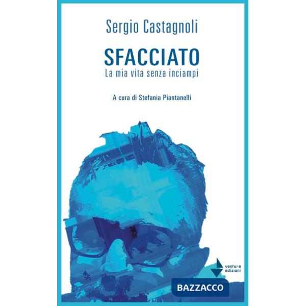 Sfacciato. La mia vita senza inciampi