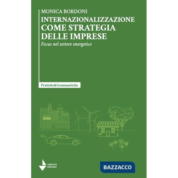 Internazionalizzazione come strategia delle imprese. Focus nel settore energetico