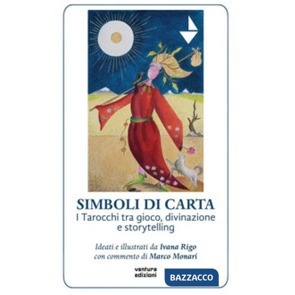 Simboli di carta. I tarocchi tra gioco, divinazione e storytelling. Con tarocchi