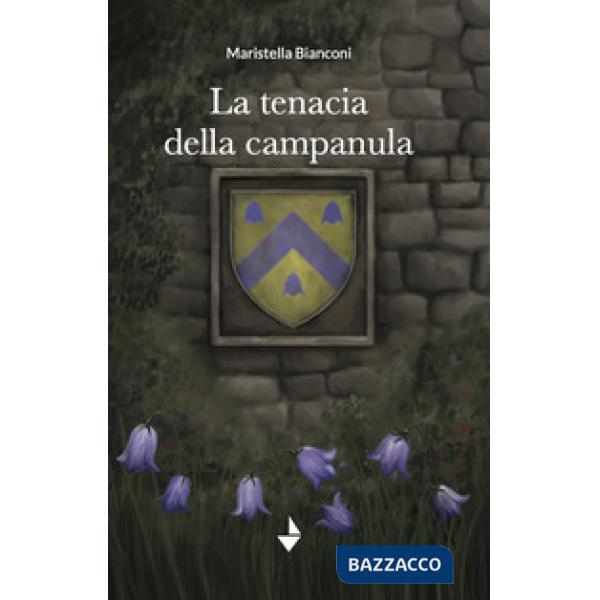 Tenacia della campanula (La)