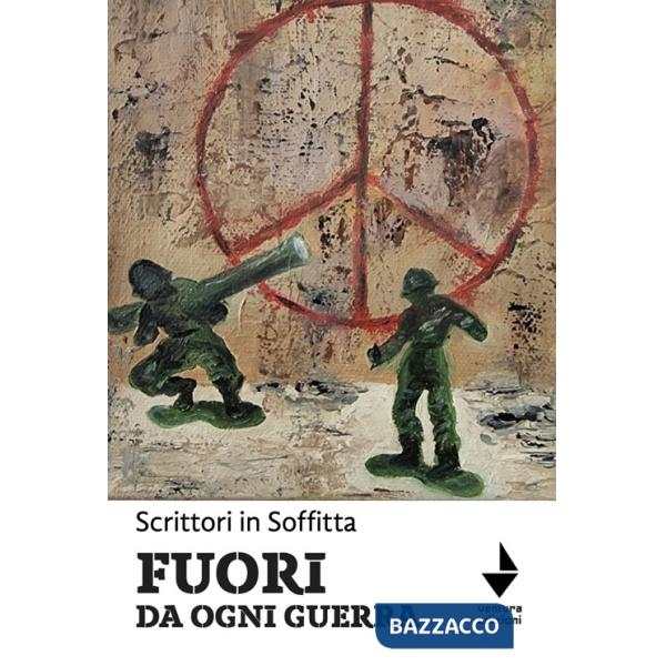 Fuori da ogni guerra
