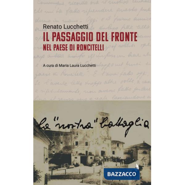 Passaggio del fronte nel paese di Roncitelli (Il)