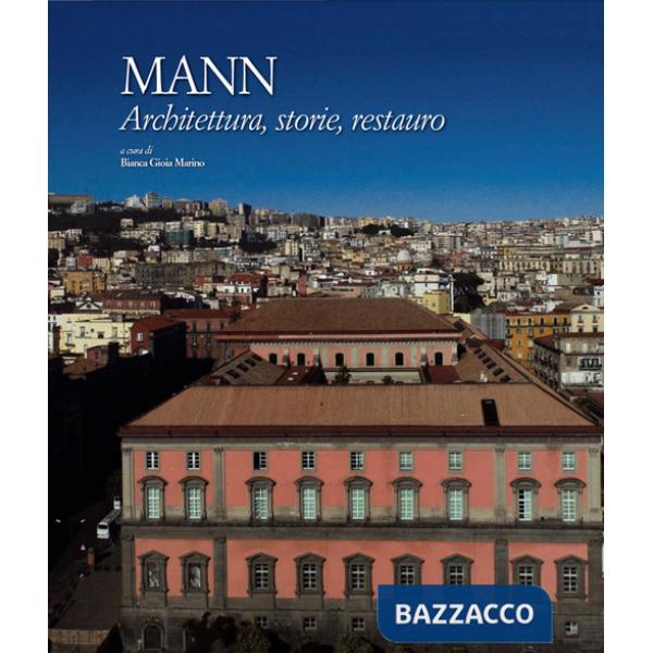 MANN. Architettura, storie, restauro